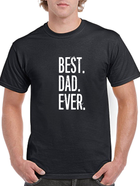 Best Dad Ever T-Shirt