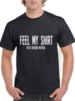 Feel My Shirt, That's Husband Material T-Shirt