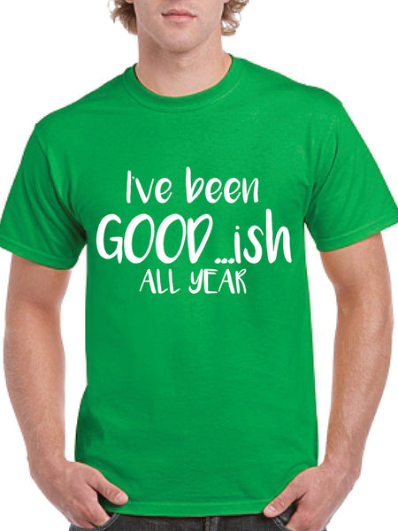 I've Been Goodish All Year T-Shirt