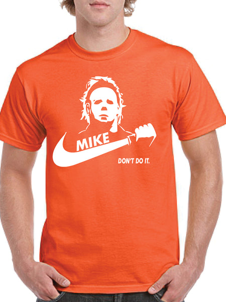 Mike Don't Do It T-Shirt