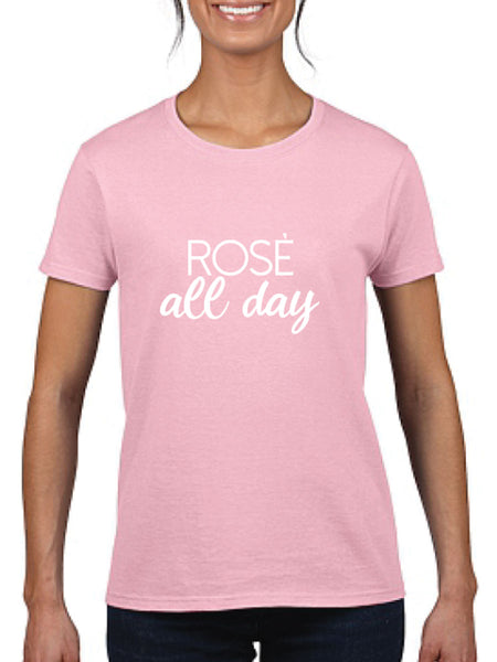 Rosé All Day Ladies T-Shirt