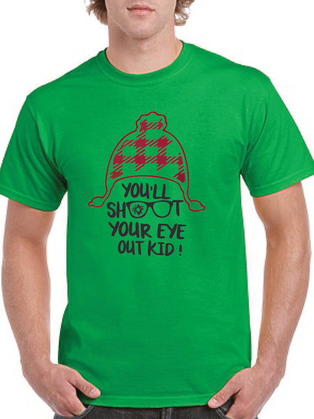 You'll Shoot Your Eye Out, Kid T-Shirt