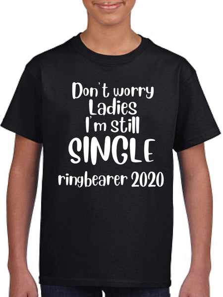 Don't Worry, I'm Still Single Ringer Bearer T-Shirt