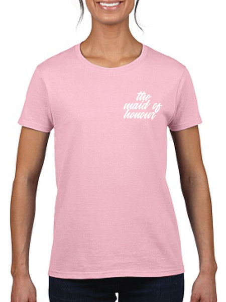 The Maid Of Honour Ladies T-Shirt